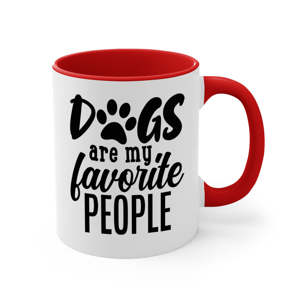 dogs are my favorite people Style 92#- Dog-Mug / Coffee Cup