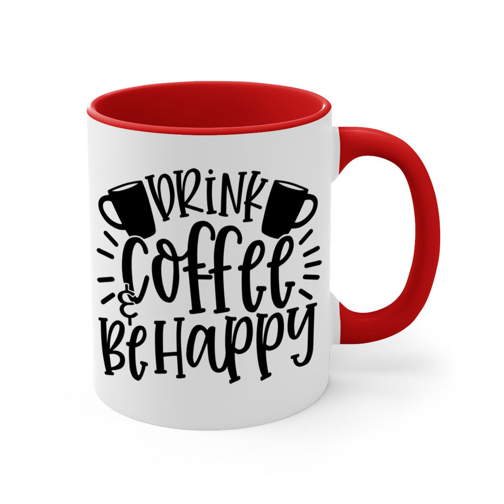 drink coffee be happy 128#- coffee-Mug / Coffee Cup