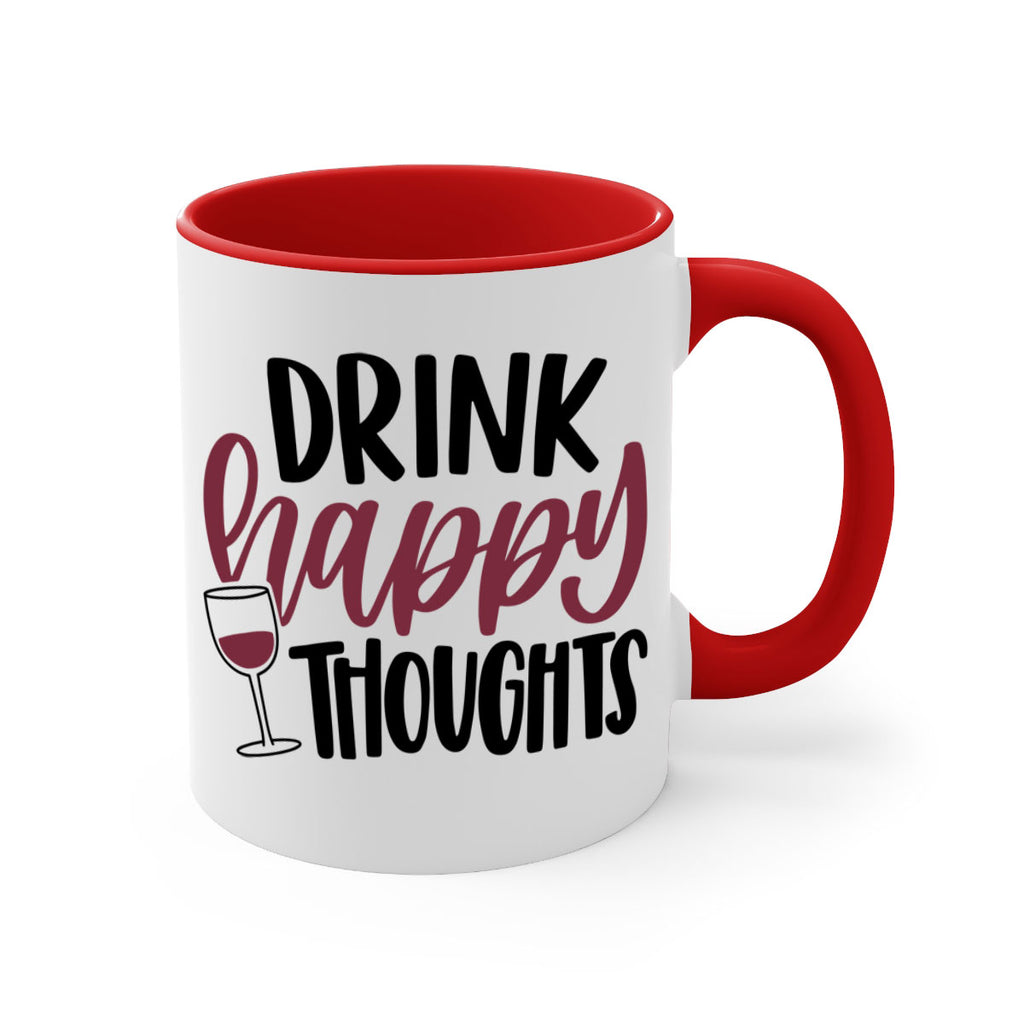 drink happy thoughts 58#- wine-Mug / Coffee Cup