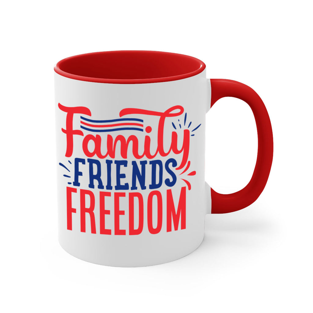 family friends freedom Style 48#- 4th Of July-Mug / Coffee Cup