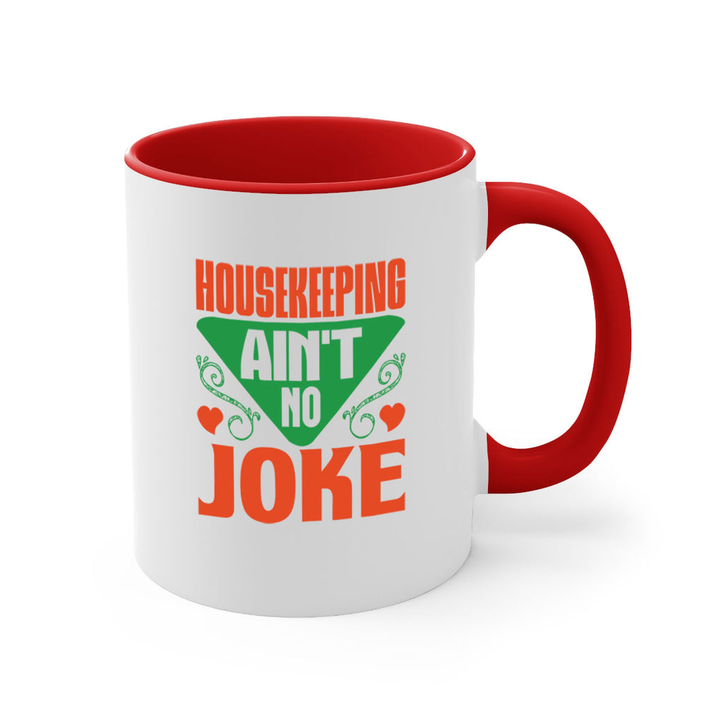housekeeping aint no joke Style 29#- cleaner-Mug / Coffee Cup