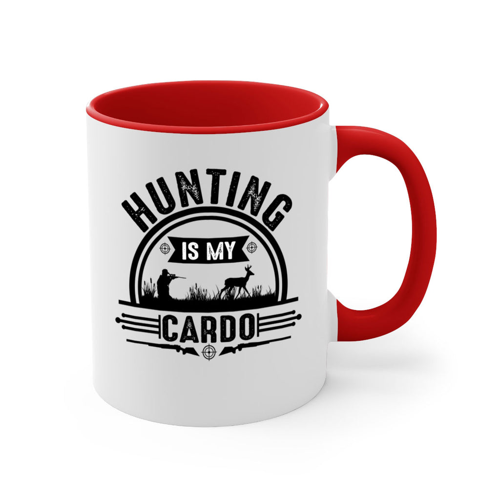 hunting is my cardo 26#- hunting-Mug / Coffee Cup