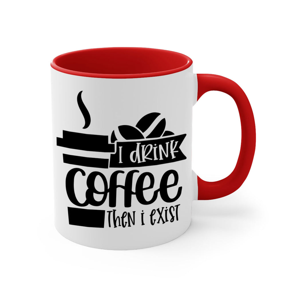 i drink coffee then i exist 105#- coffee-Mug / Coffee Cup