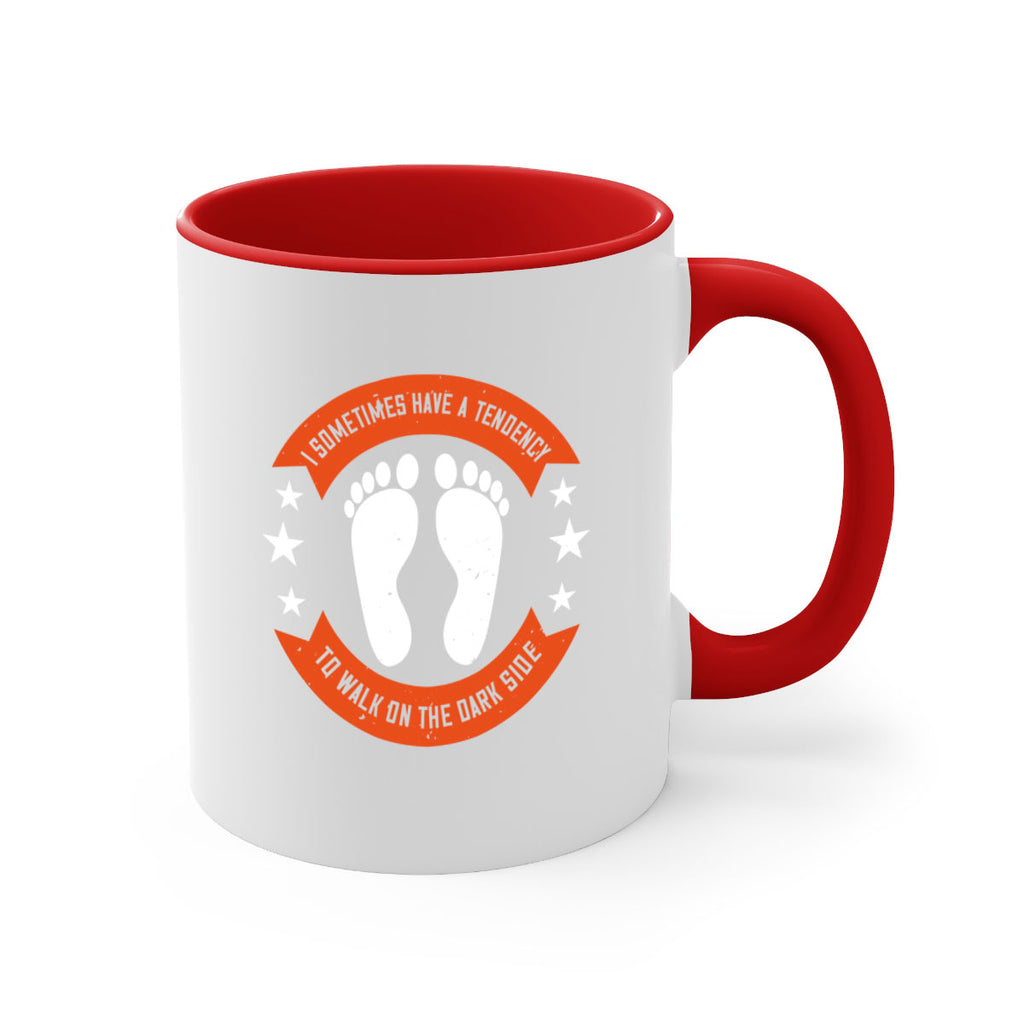 i sometimes have a tendency to walk on the dark side 63#- walking-Mug / Coffee Cup