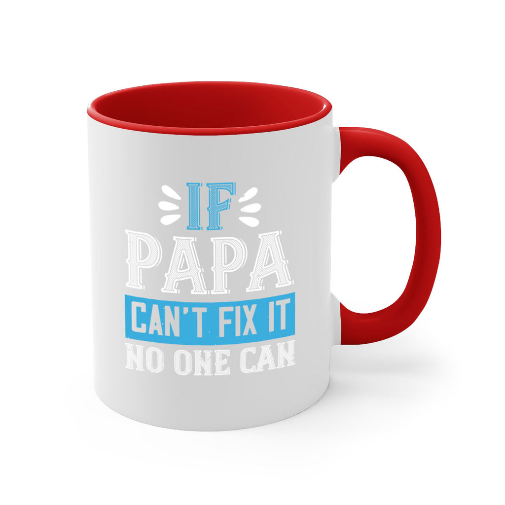 if papa cant fix it no one can 32#- grandpa-Mug / Coffee Cup