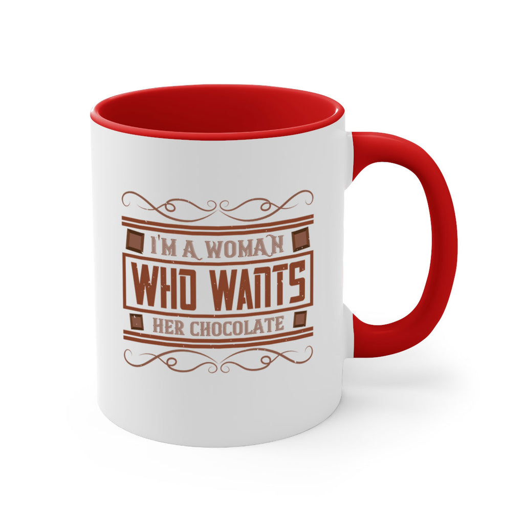 im a woman who wants her chocolate 32#- chocolate-Mug / Coffee Cup