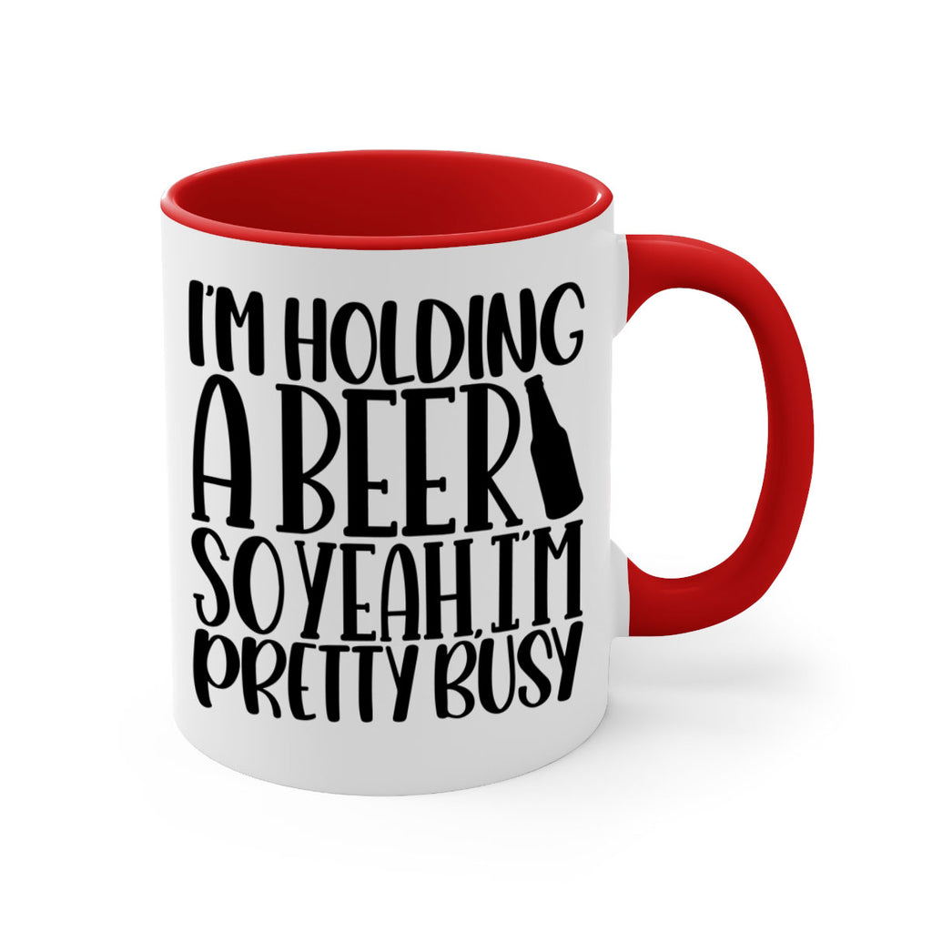 im holding a beer so yeah 32#- beer-Mug / Coffee Cup