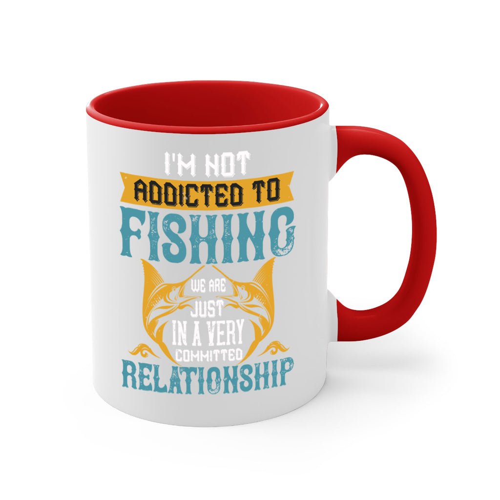 im not addicted to fishing just we are 91#- fishing-Mug / Coffee Cup
