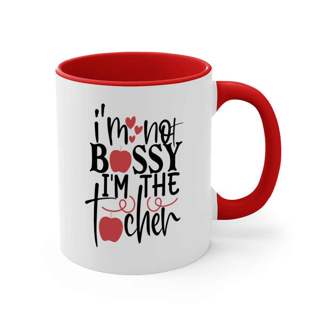 im not bossy im the teacher Style 174#- teacher-Mug / Coffee Cup