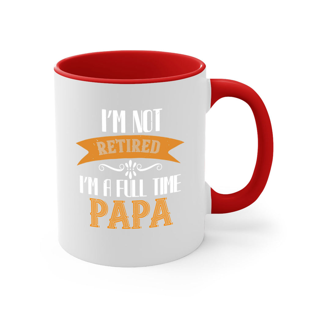 im not retired im a full time 36#- grandpa-Mug / Coffee Cup