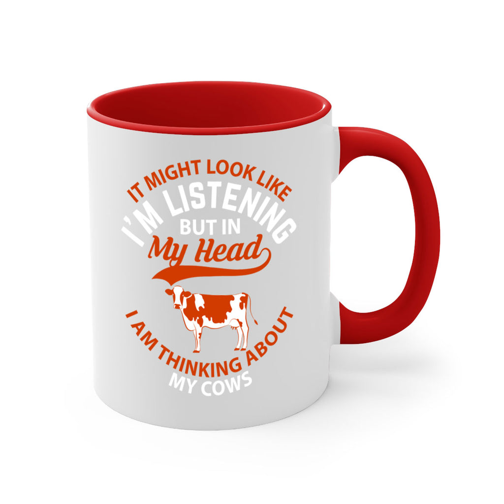 it might look like i’m listening but in my head i am thinking about my cows Style 2#- Cow-Mug / Coffee Cup