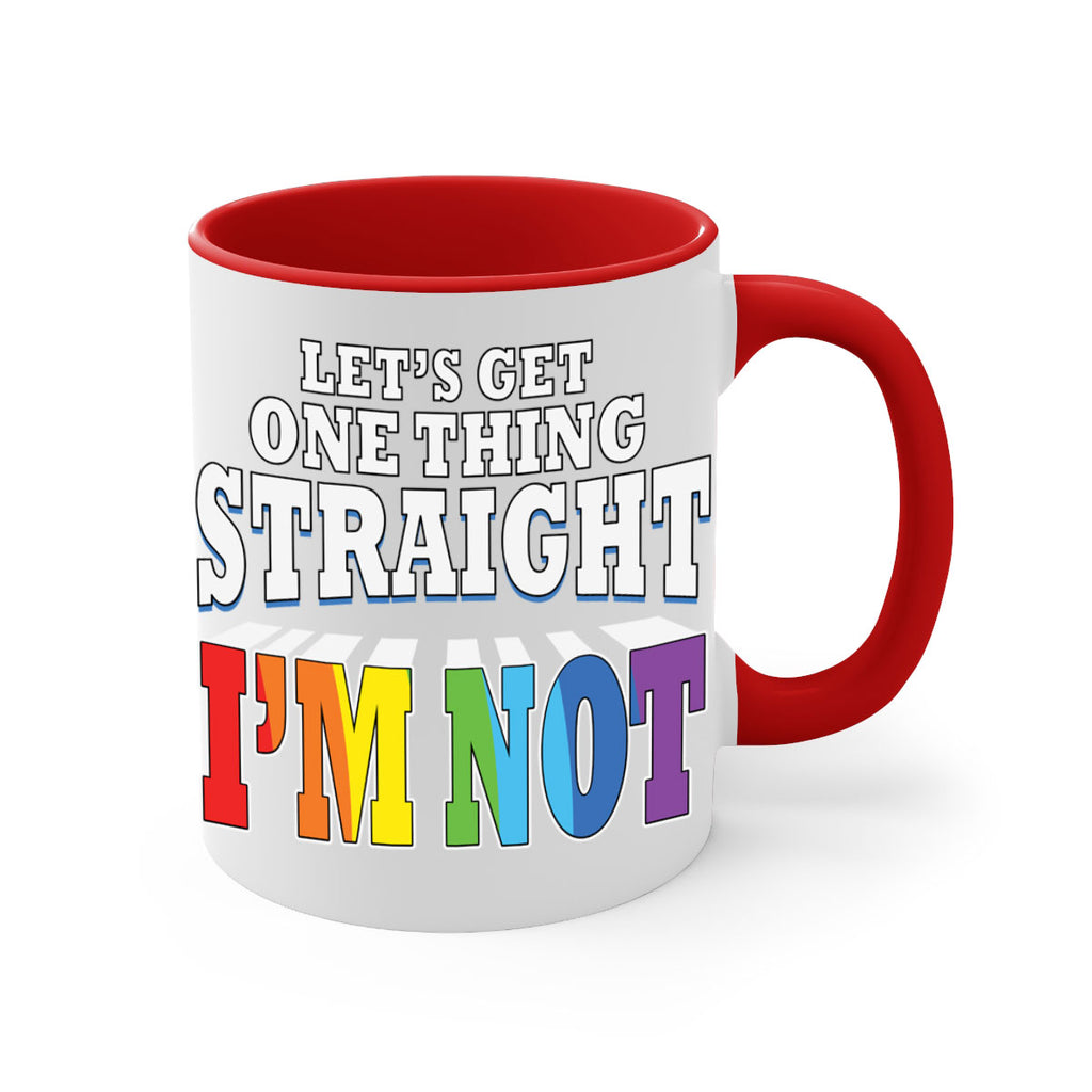 lets get one thing straight lgbt 106#- lgbt-Mug / Coffee Cup