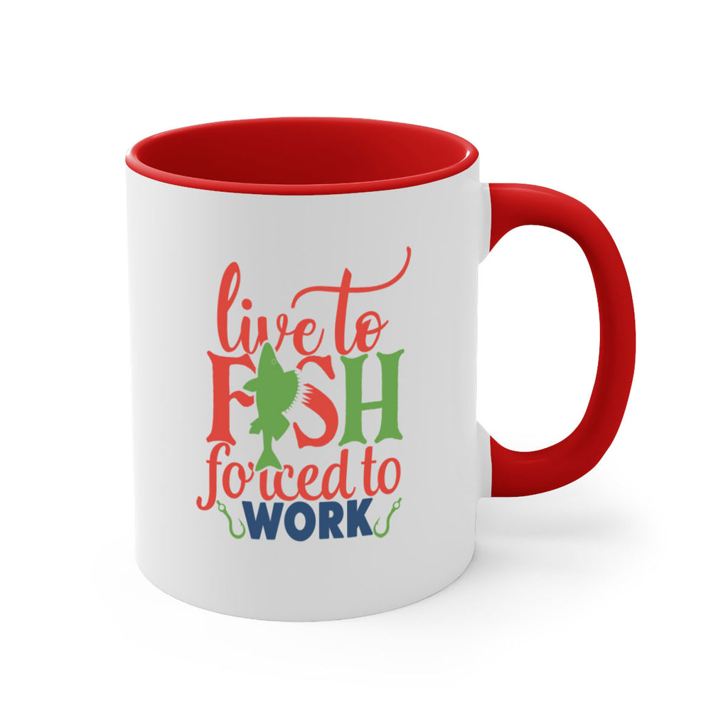 live to fish forced to work 203#- fishing-Mug / Coffee Cup