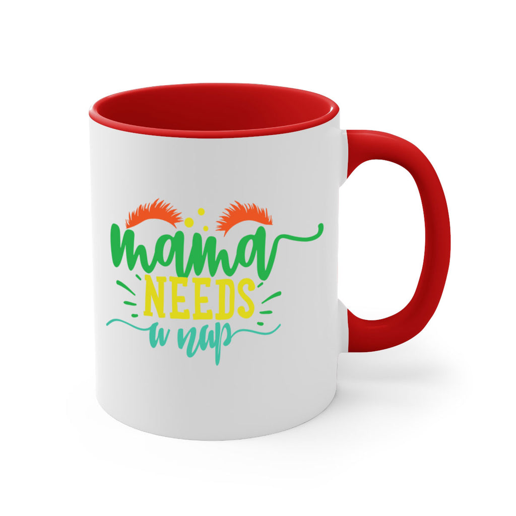 mama needs a nap 382#- mom-Mug / Coffee Cup