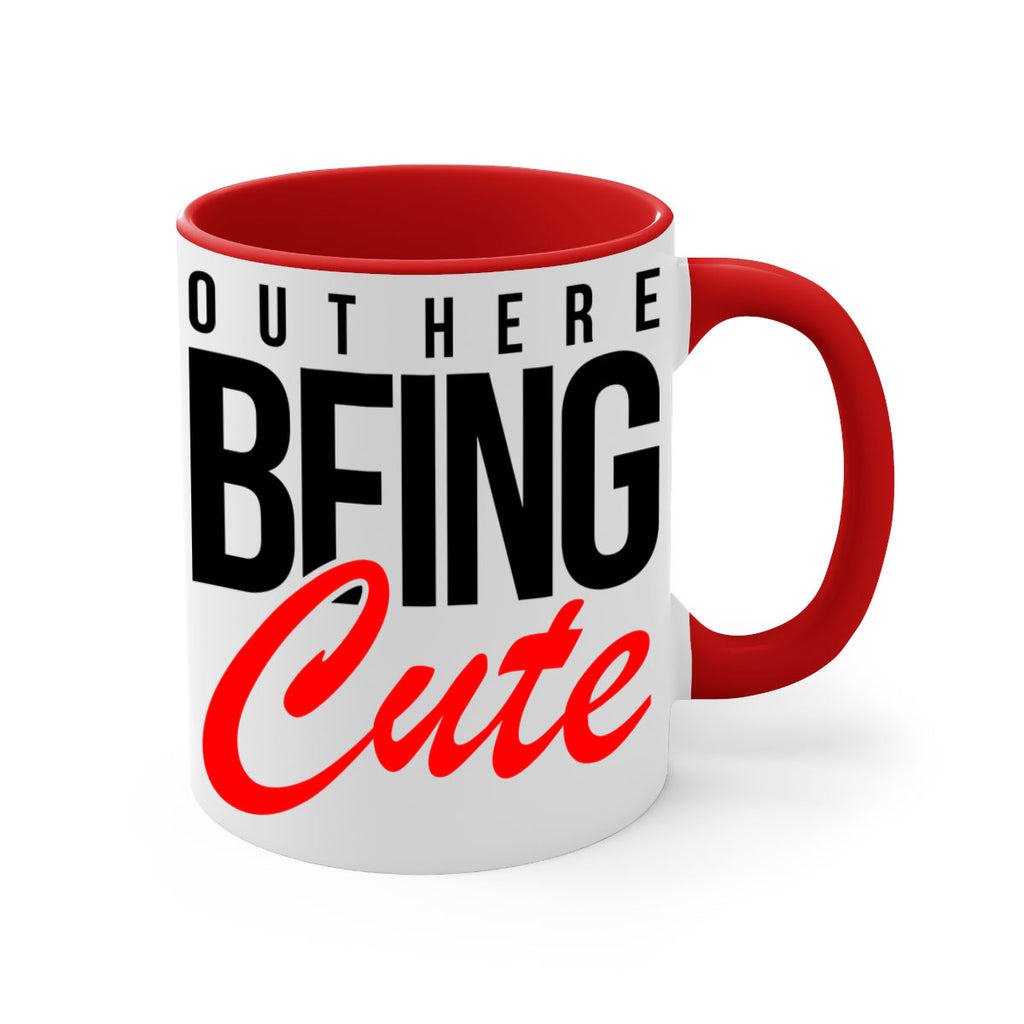out here being cute 56#- black words - phrases-Mug / Coffee Cup