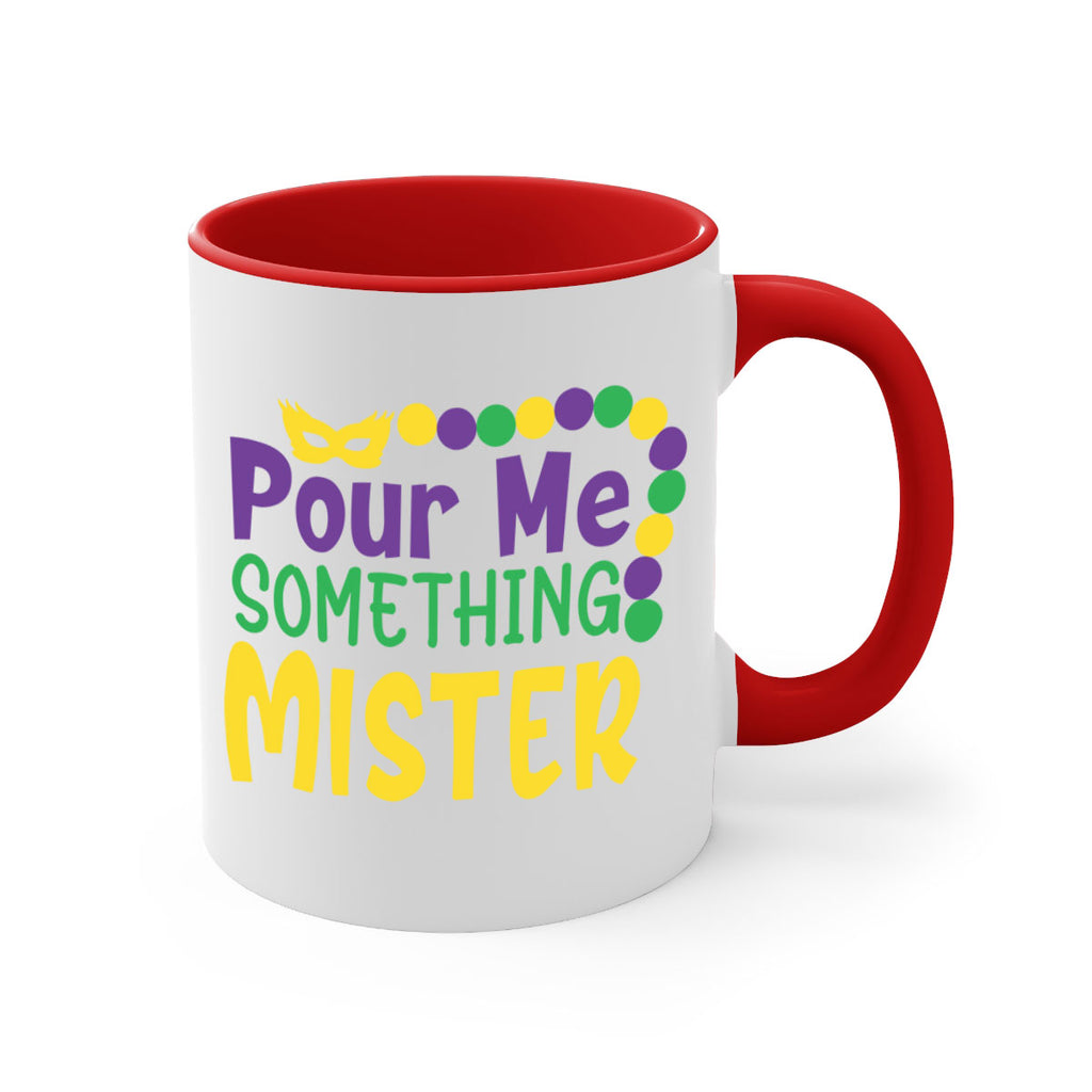 pour me something mister 75#- mardi gras-Mug / Coffee Cup