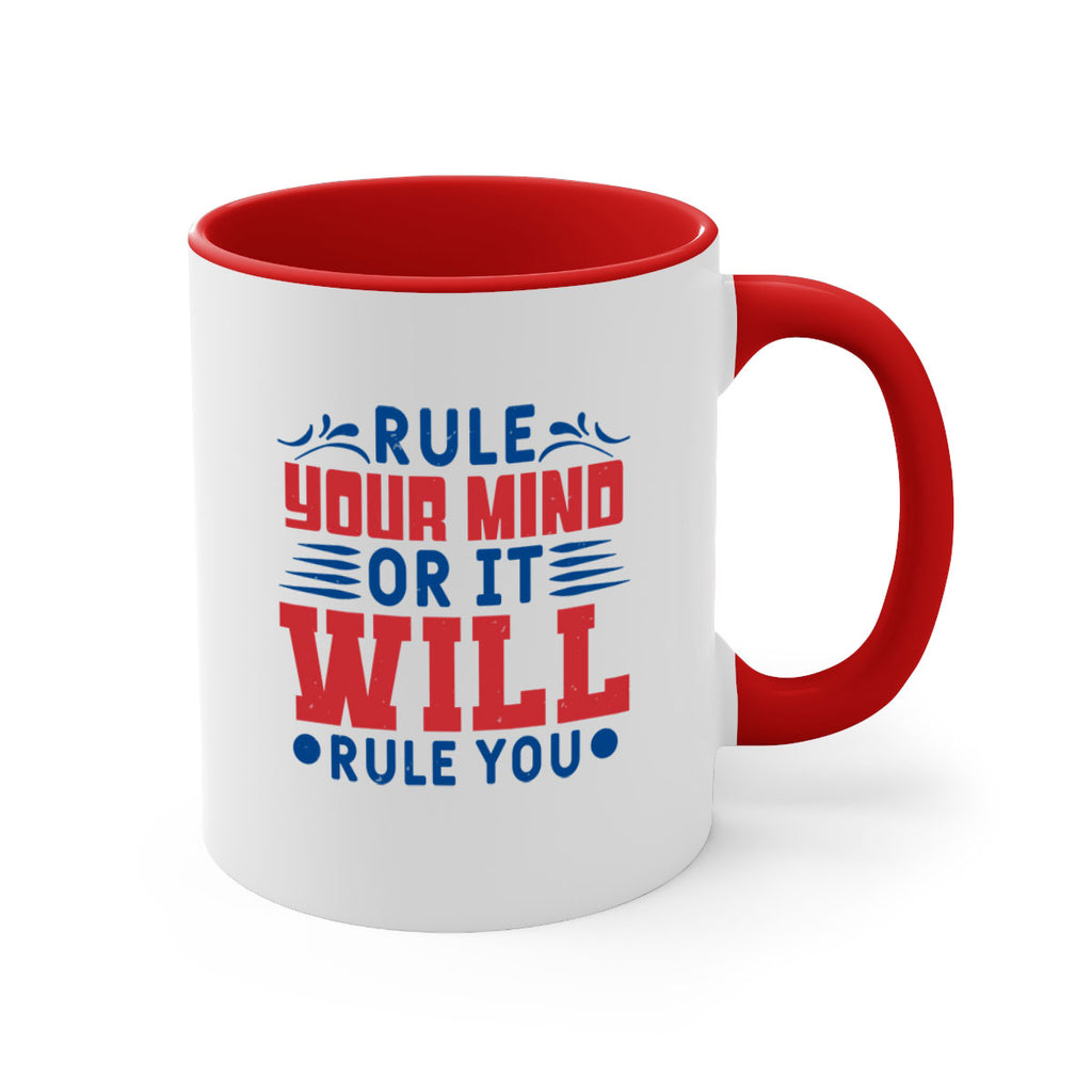rule your mind or it will rule you Style 38#- 4th Of July-Mug / Coffee Cup