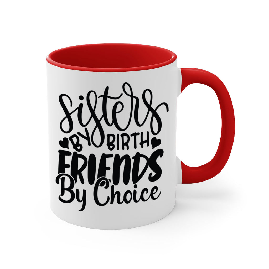 sisters by birth friends by choice 56#- sister-Mug / Coffee Cup
