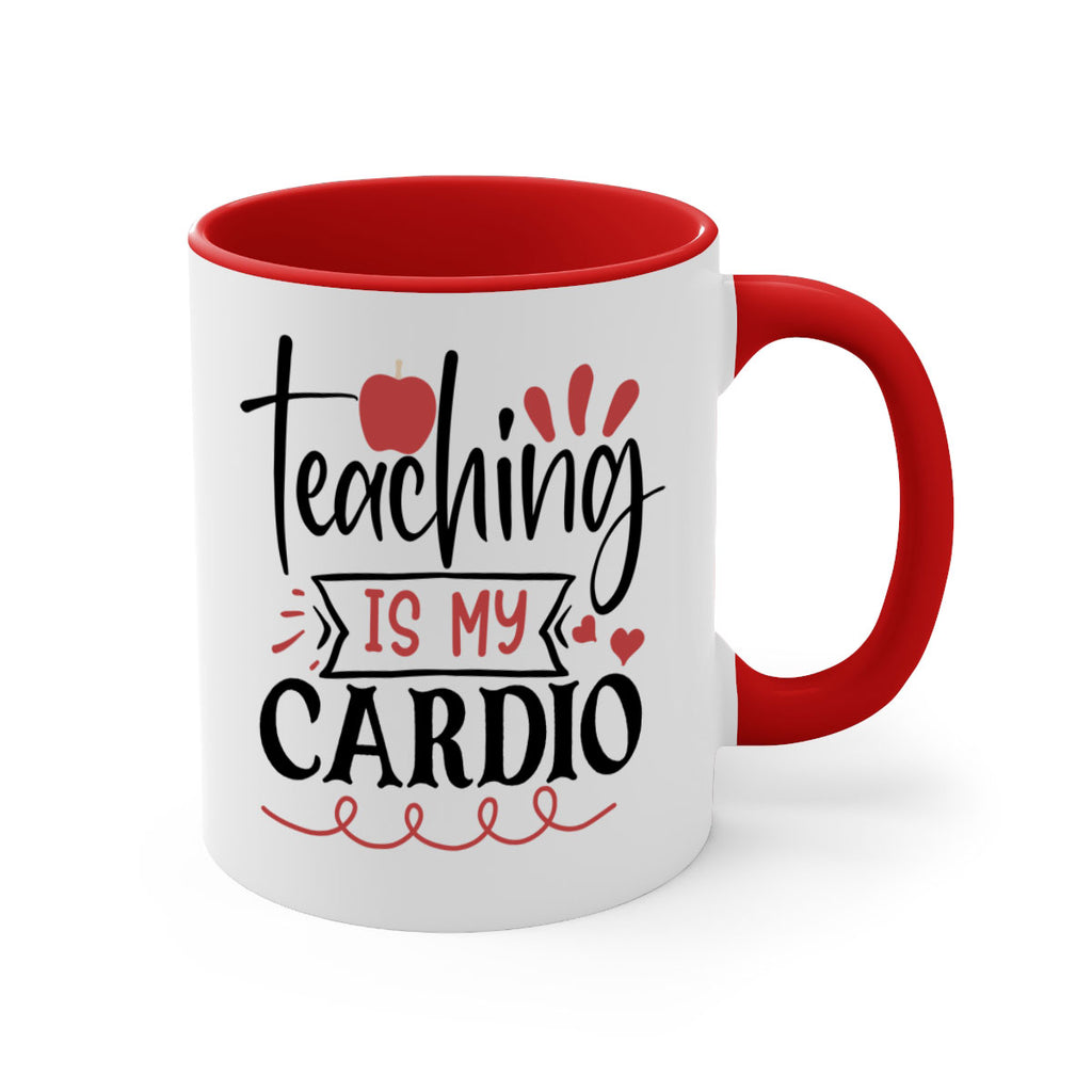teaching is my cardio Style 128#- teacher-Mug / Coffee Cup