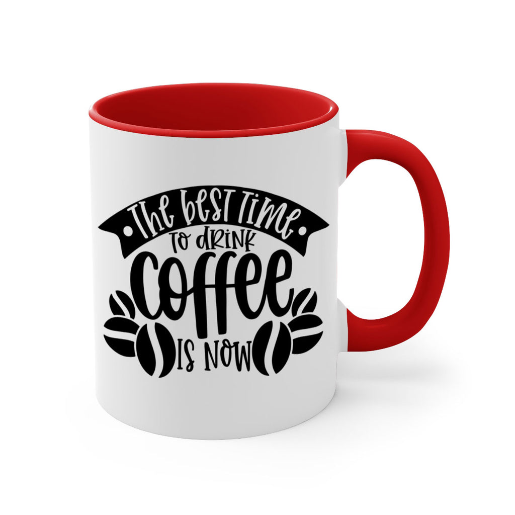 the best time to drink coffee is now 23#- coffee-Mug / Coffee Cup