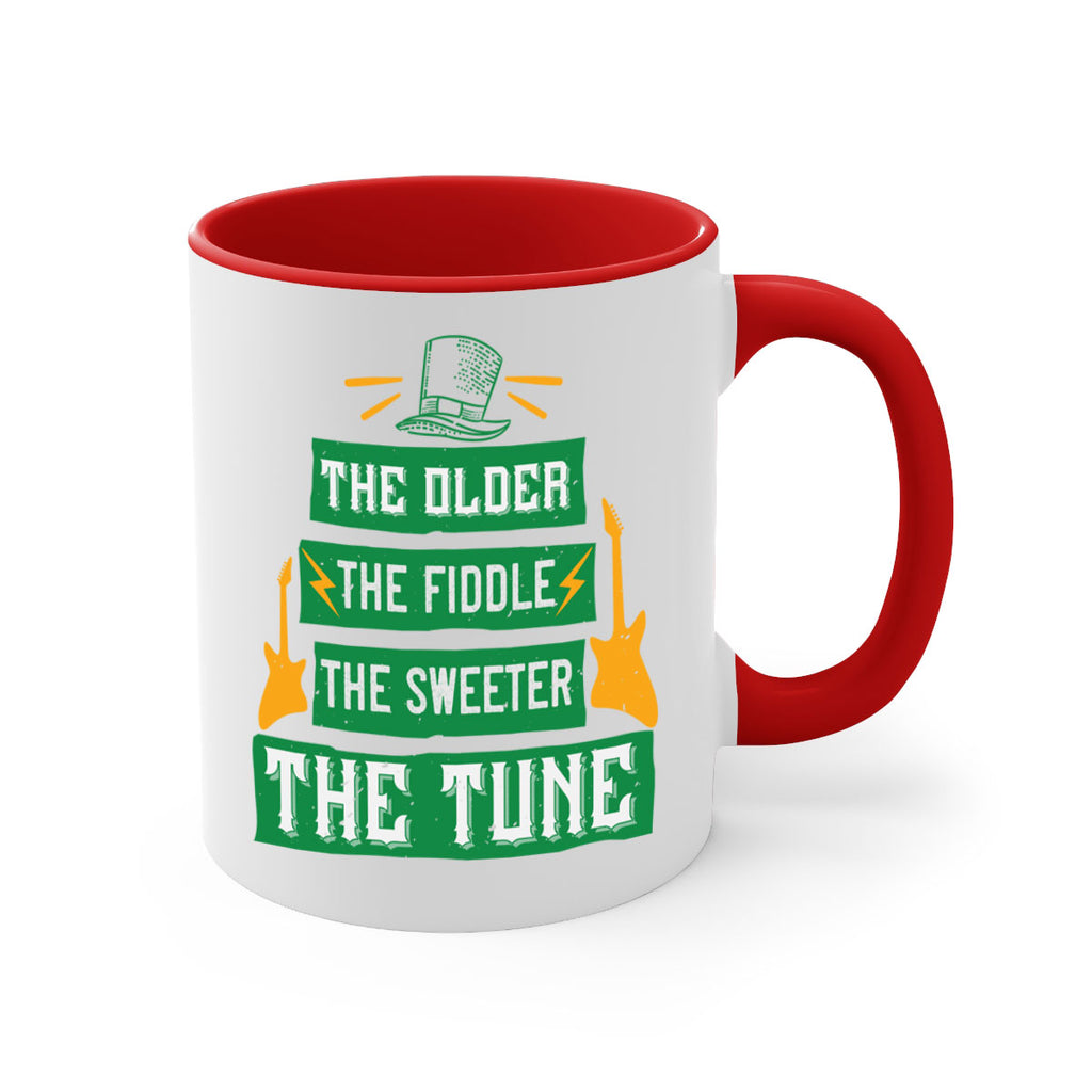 the older the fiddle the sweetrt the tune Style 9#- St Patricks Day-Mug / Coffee Cup