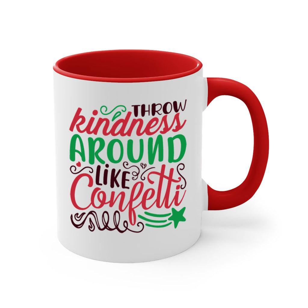 throw kindness around likeconfetti 6#- christmas-Mug / Coffee Cup