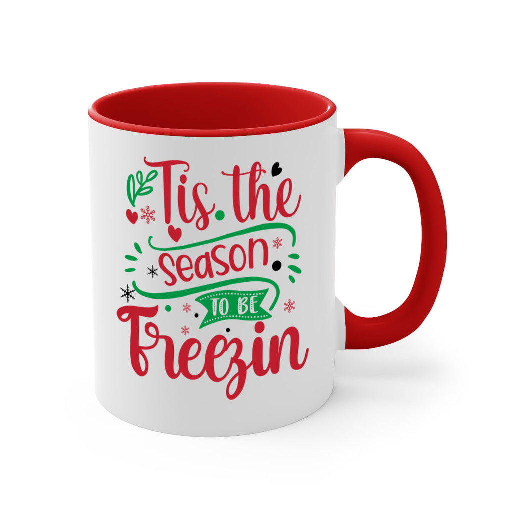 tis the season to be freezin style 1215#- christmas-Mug / Coffee Cup