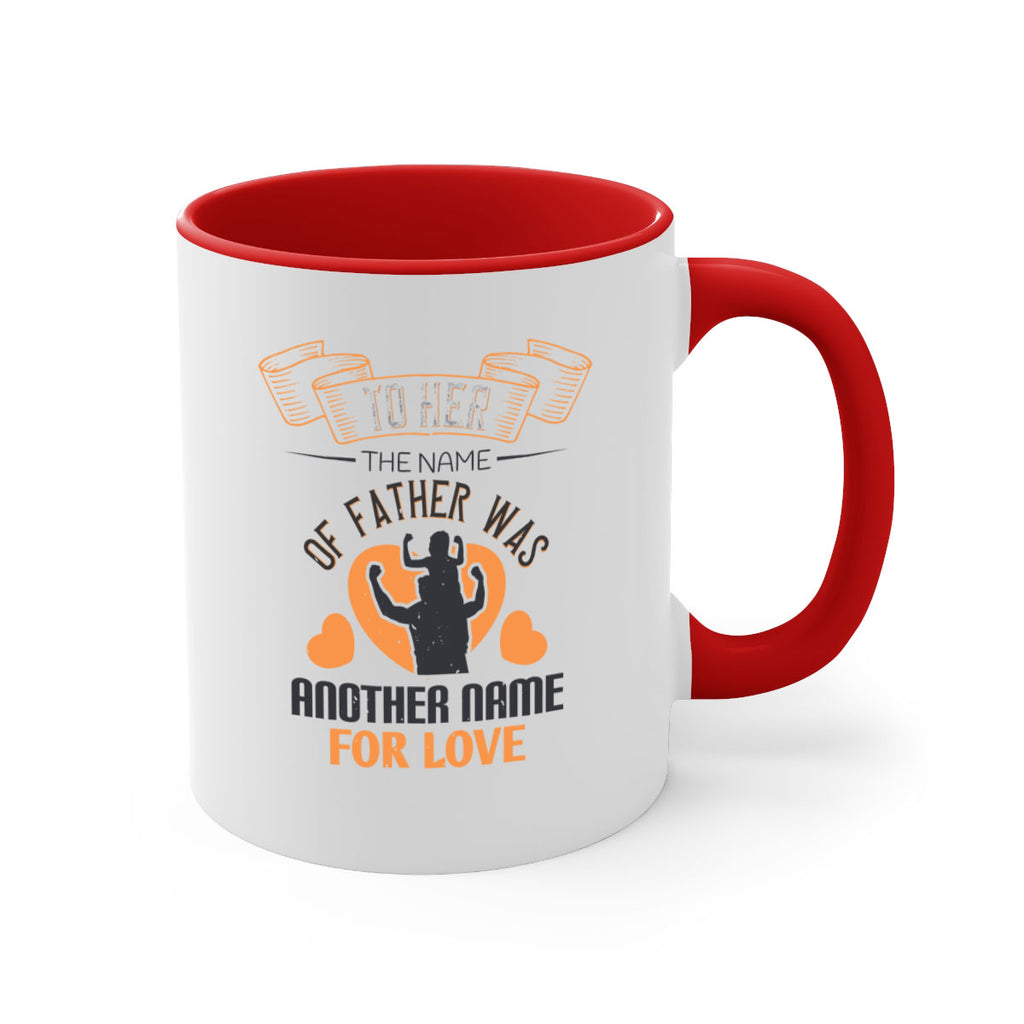 to her the name of father 144#- fathers day-Mug / Coffee Cup