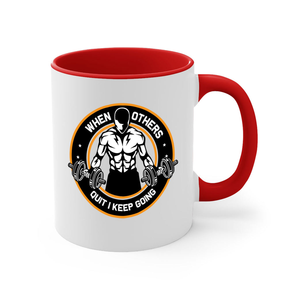when others quite i keep going 1#- gym-Mug / Coffee Cup