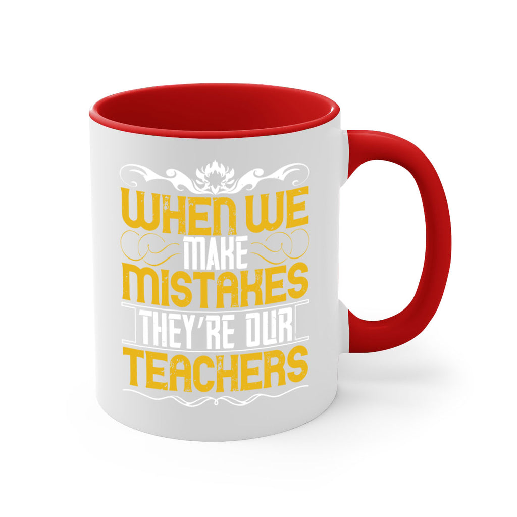 when we make mistakes they’re our teachers 9#- parents day-Mug / Coffee Cup