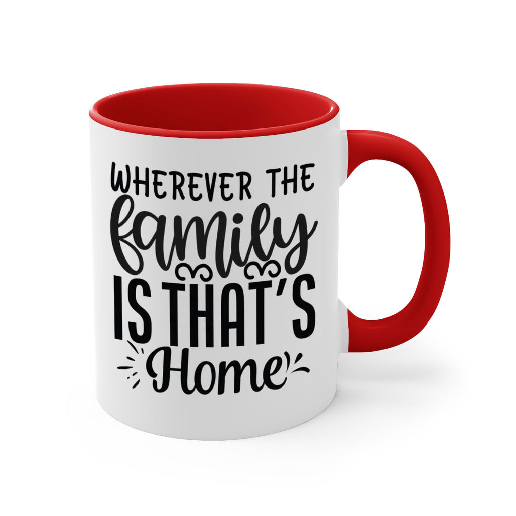 wherever the family is thats home 9#- Family-Mug / Coffee Cup