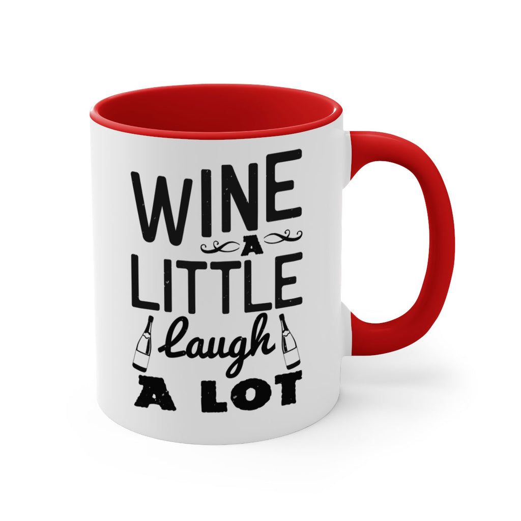 wine a little laugh a lot 110#- wine-Mug / Coffee Cup