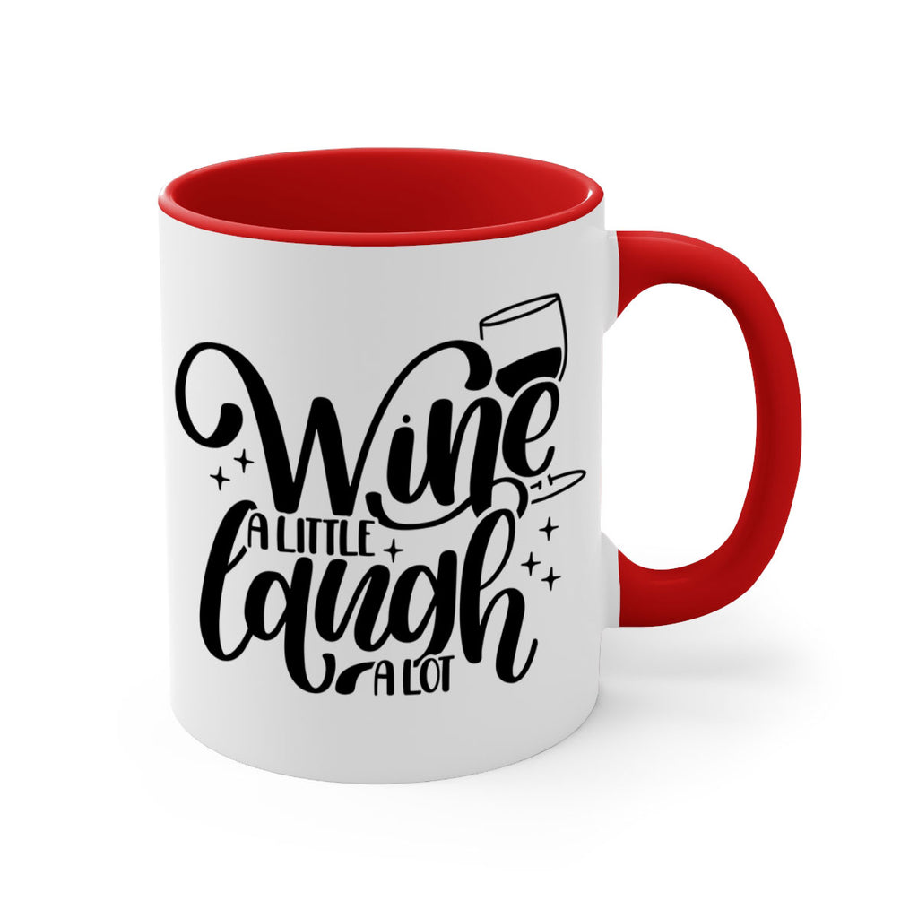 wine a little laugh a lot 23#- wine-Mug / Coffee Cup