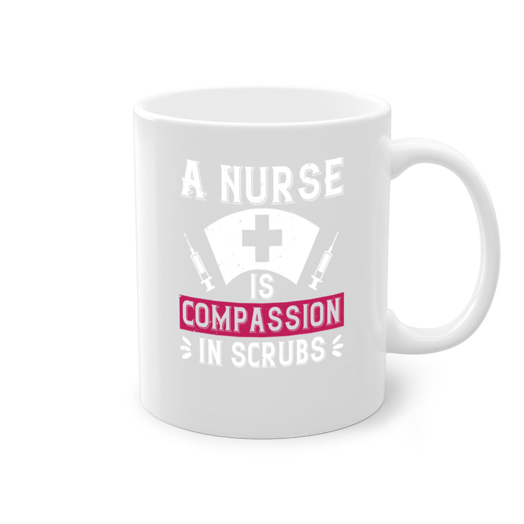 A Nurse is compassion in scrubs Style 273#- nurse-Mug / Coffee Cup