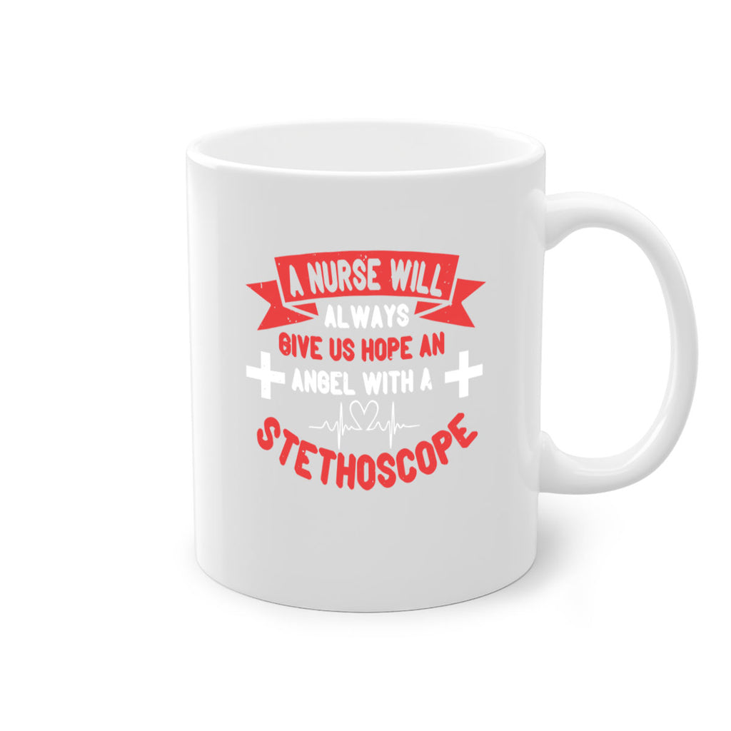 A Nurse will always give us hope an Angel with a stethoscope Style 251#- nurse-Mug / Coffee Cup