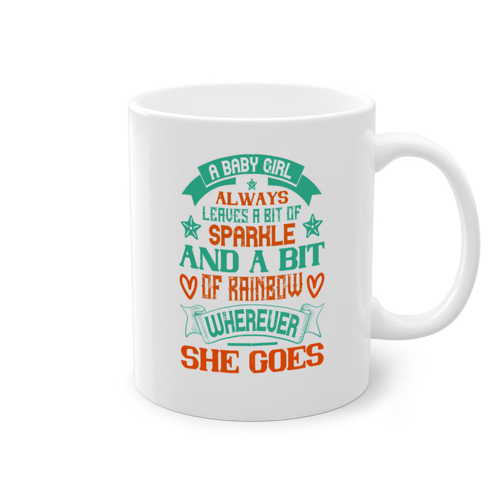 A baby girl always leaves a bit of sparkle and a bit of rainbow wherever she goes Style 145#- baby2-Mug / Coffee Cup