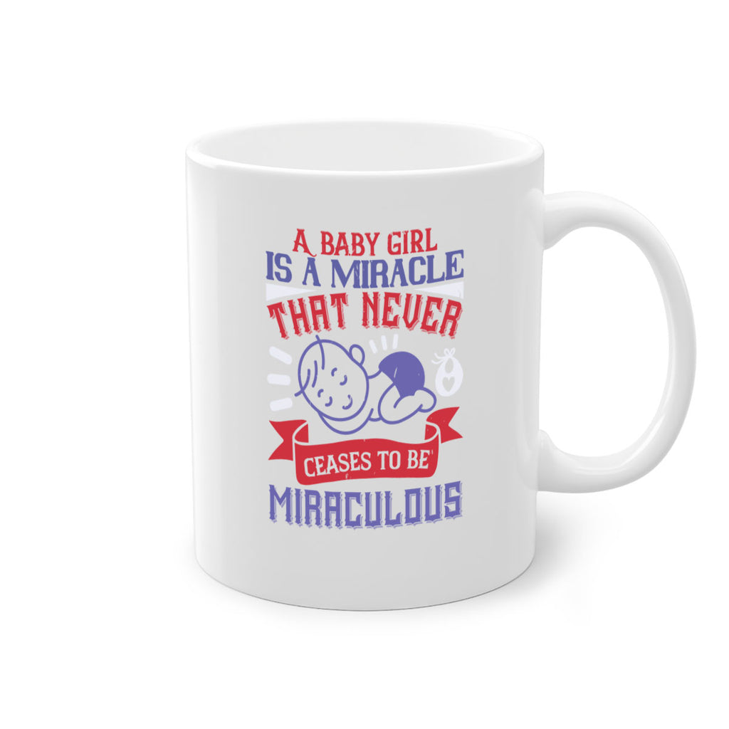 A baby girl is a miracle that never ceases to be miraculous Style 143#- baby2-Mug / Coffee Cup