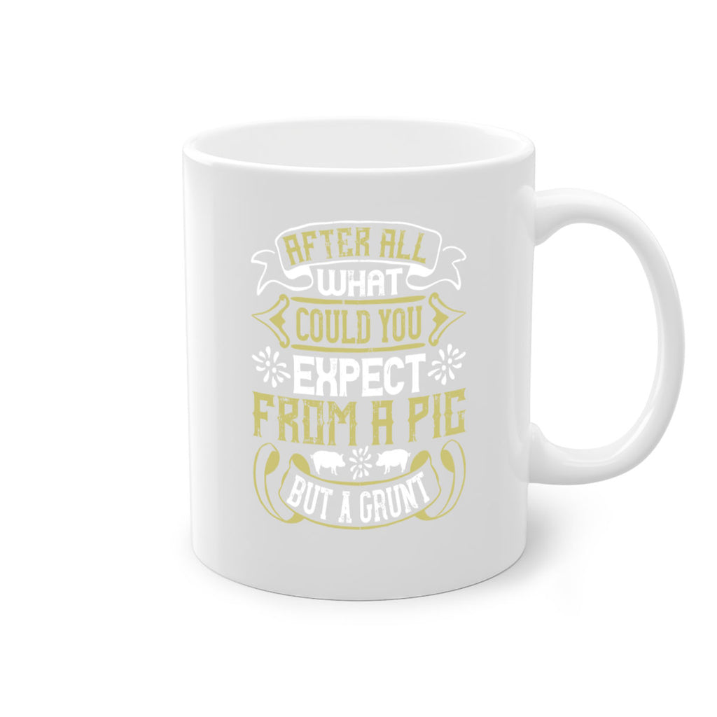 After all what could you expect from a pig but a grunt Style 97#- pig-Mug / Coffee Cup