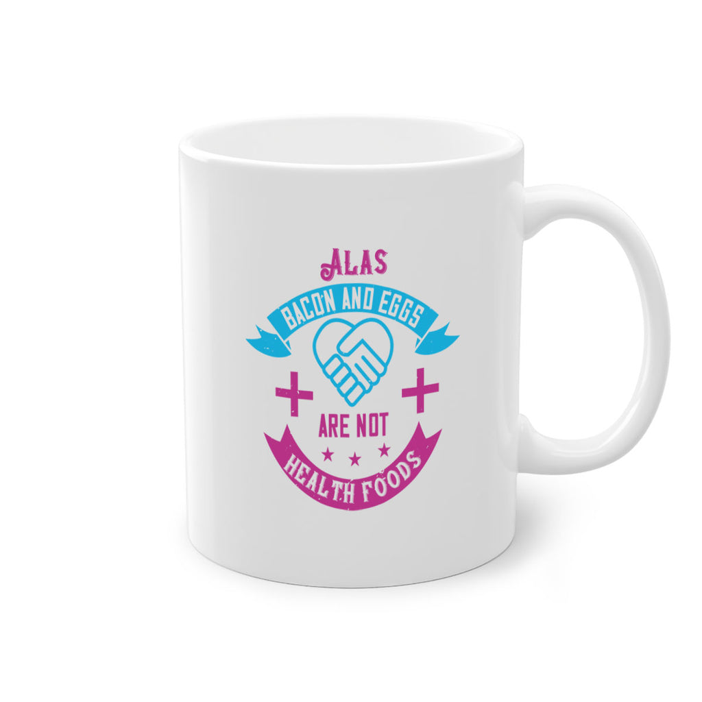Alas bacon and eggs are not health foods Style 39#- World Health-Mug / Coffee Cup