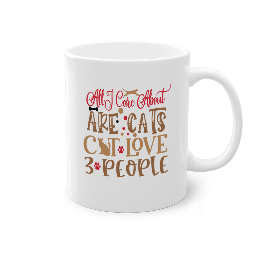 All I Care About Are Cats Cat Love people Style 1#- cat-Mug / Coffee Cup
