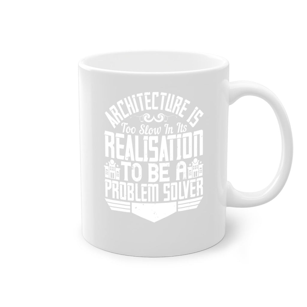 Architecture is too slow in its realisation to be a problem solver Style 47#- Architect-Mug / Coffee Cup