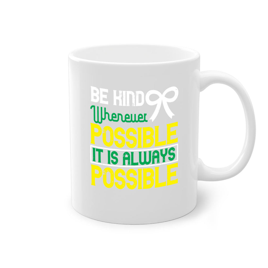 Be kind whenever possible It is always possible Style 49#- Self awareness-Mug / Coffee Cup