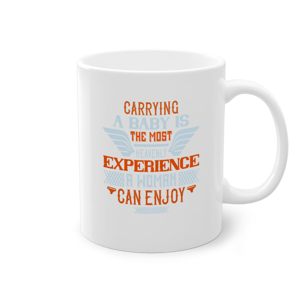 Carrying a baby is the most heavenly experience a woman can enjoy Style 128#- baby2-Mug / Coffee Cup