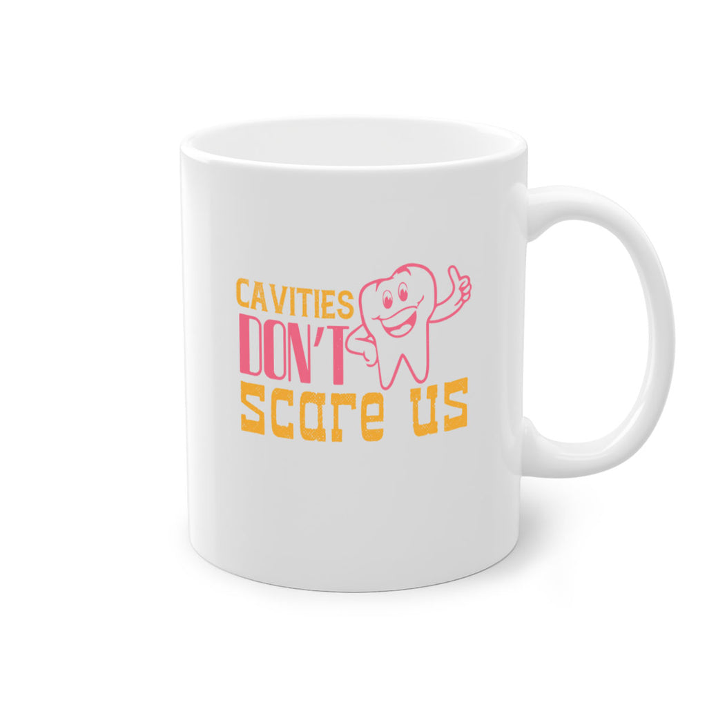 Cavities don’t scare us Style 49#- dentist-Mug / Coffee Cup