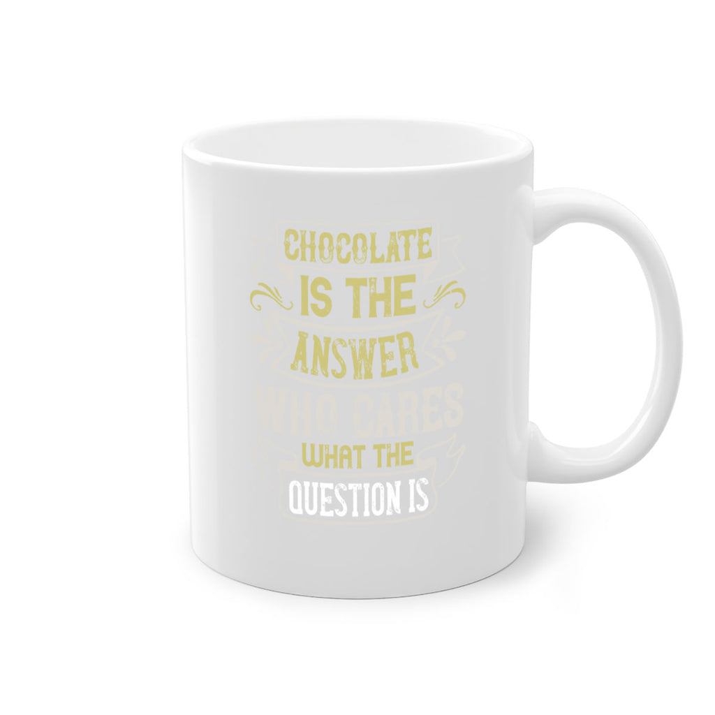 Chocolate is the answer Who cares what the question is Style 92#- pig-Mug / Coffee Cup