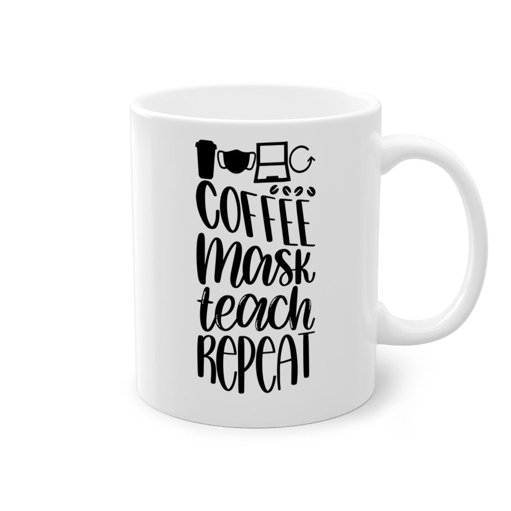 Coffee Mask Teach Repeat Style 84#- teacher-Mug / Coffee Cup