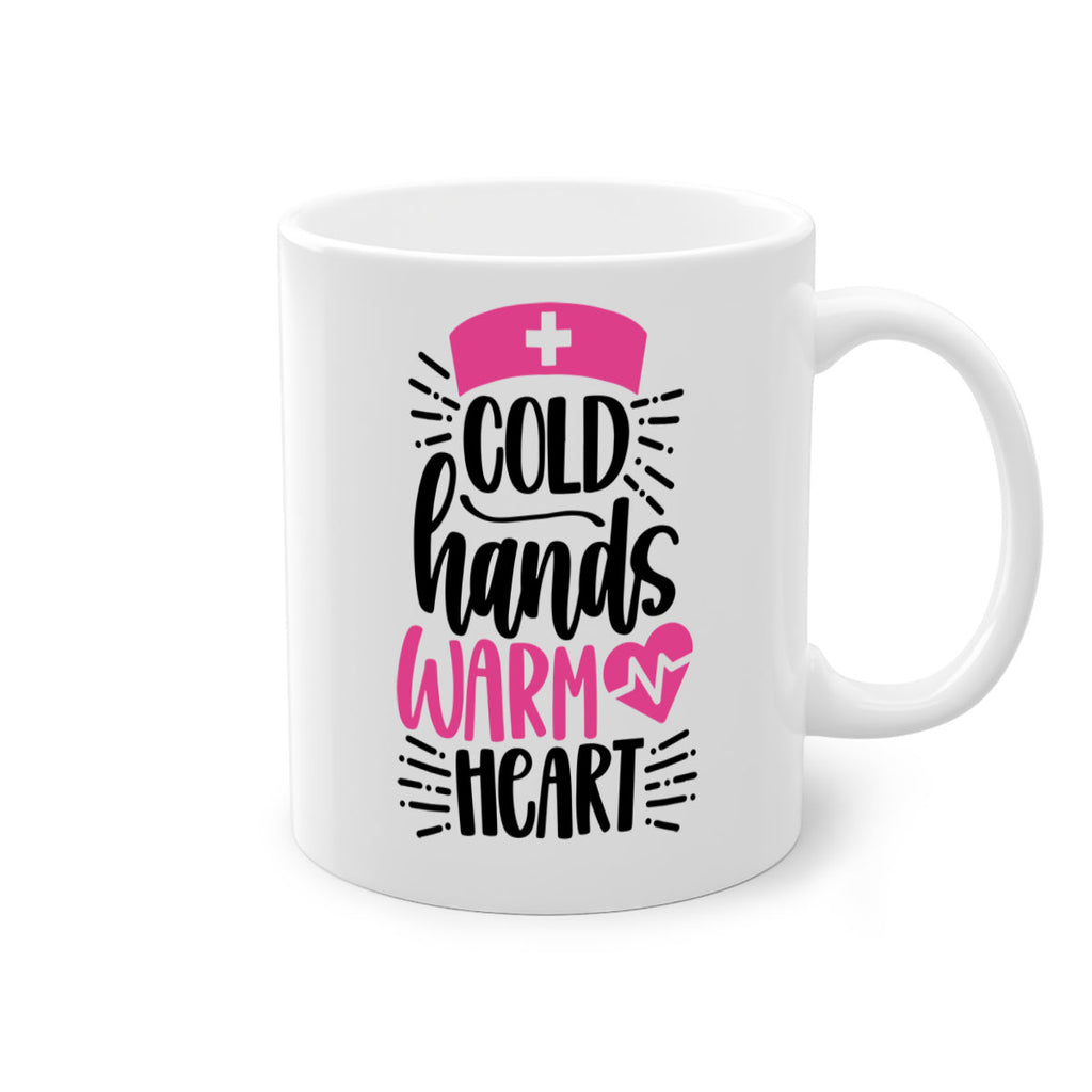 Cold Hands Warm Heart Style Style 206#- nurse-Mug / Coffee Cup