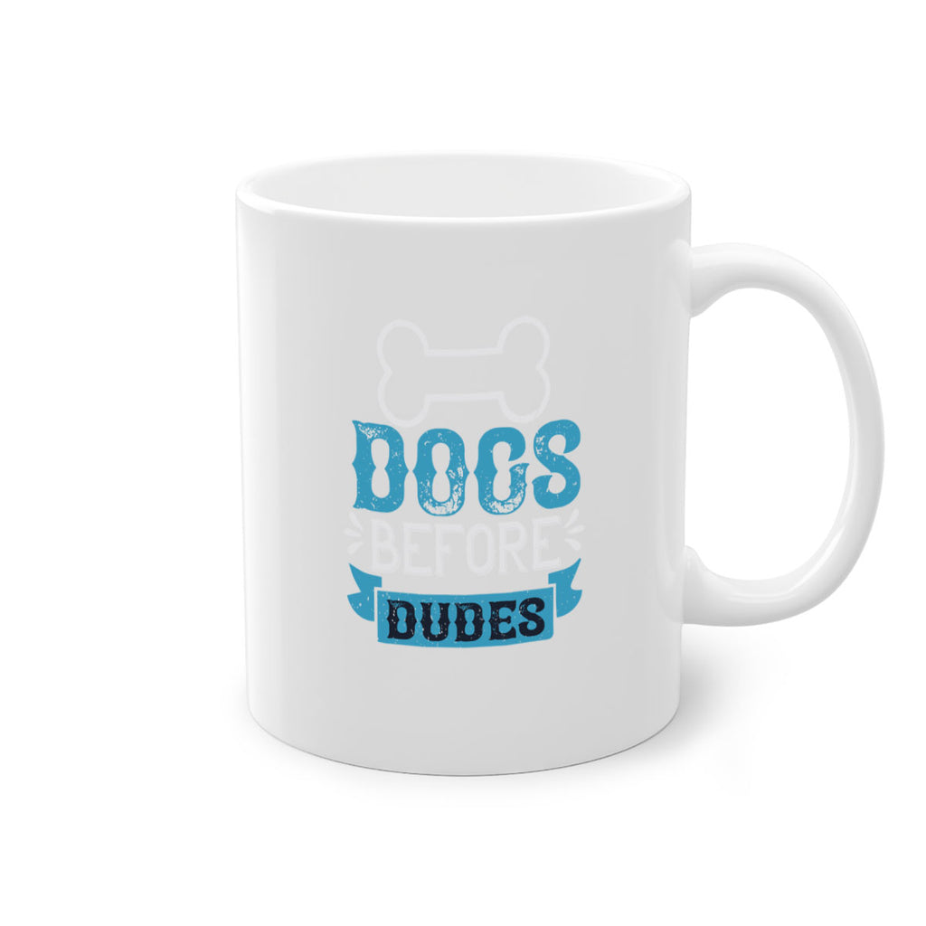 Dogs Before Dudes Style 215#- Dog-Mug / Coffee Cup