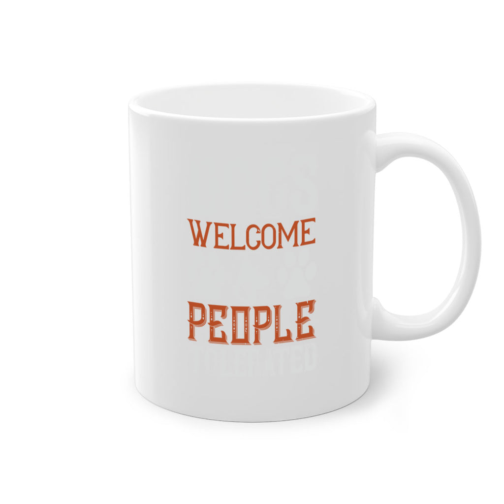 Dogs Welcome People Tolerated Style 210#- Dog-Mug / Coffee Cup