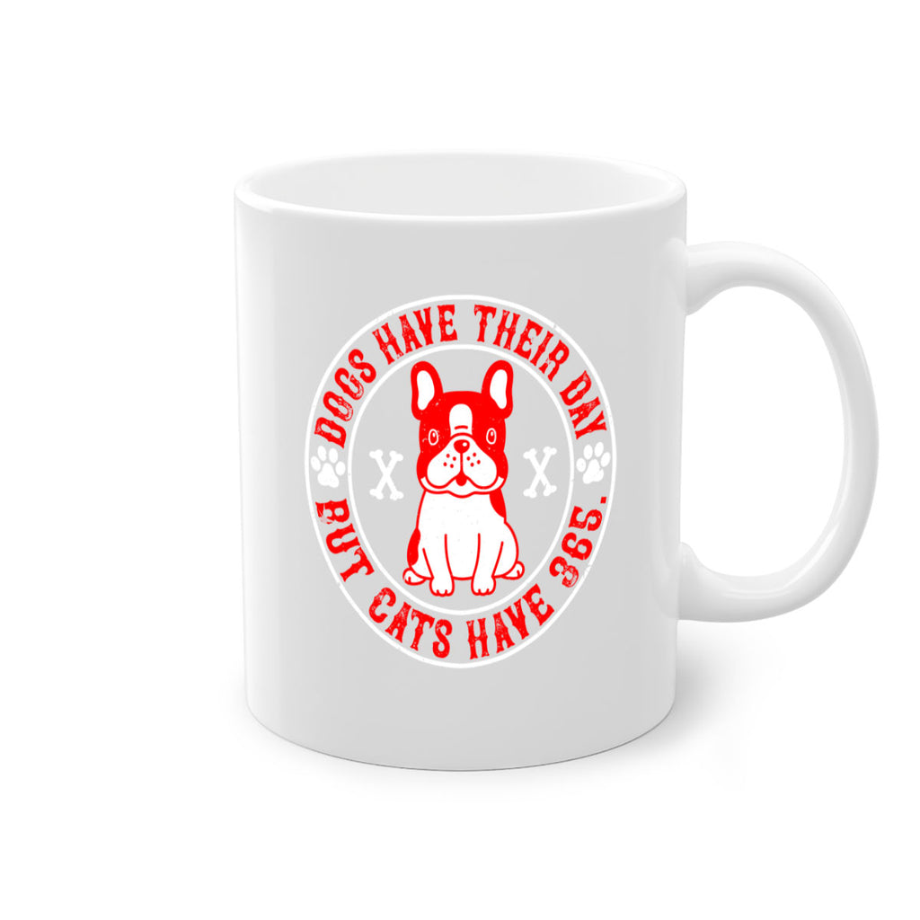 Dogs have their day but cats have Style 212#- Dog-Mug / Coffee Cup